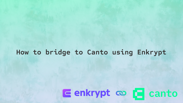How to bridge to Canto using Enkrypt