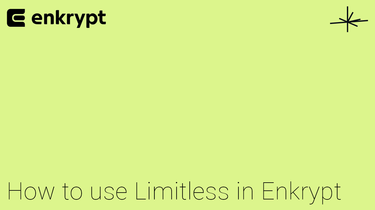 How to use Limitless in Enkrypt