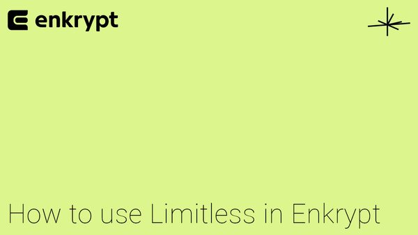 How to use Limitless in Enkrypt
